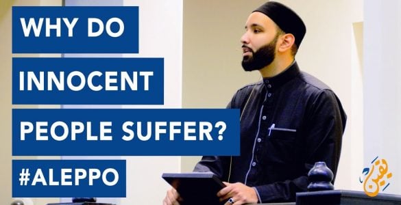 Why Do Innocent People Suffer? Sh Omar Suleiman