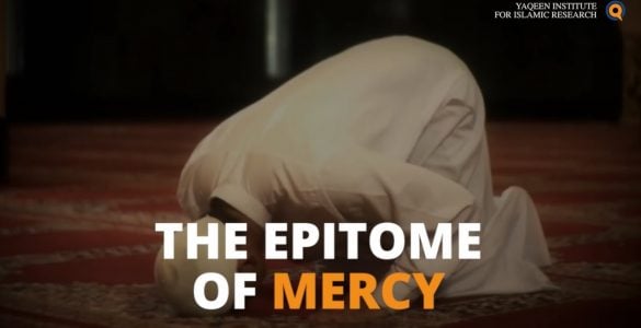 Prophet Muhammad – The Epitome Of Mercy