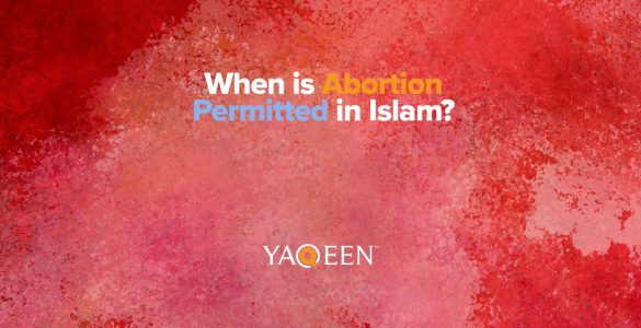 Title thumbnail that says When is Abortion permitted in Islam?