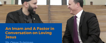 An Imam & A Pastor in Conversation on Loving Jesus-Hero-Image