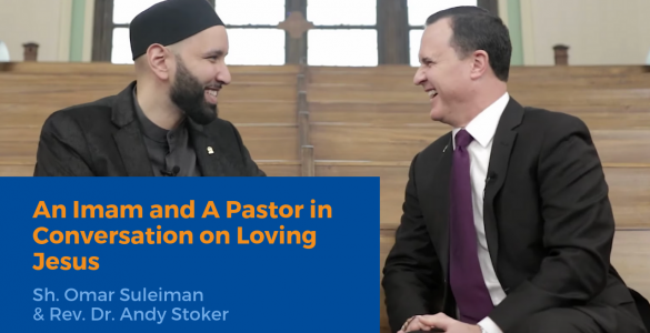 An Imam & A Pastor in Conversation on Loving Jesus-Hero-Image