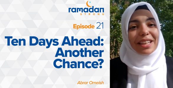 Ten days ahead - Ramadan Strong