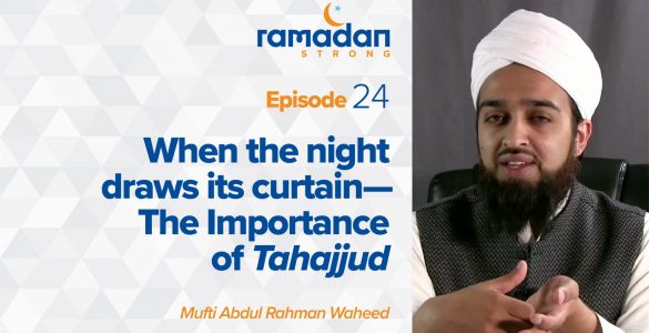 The importance of Tahajjud Ramadan Strong