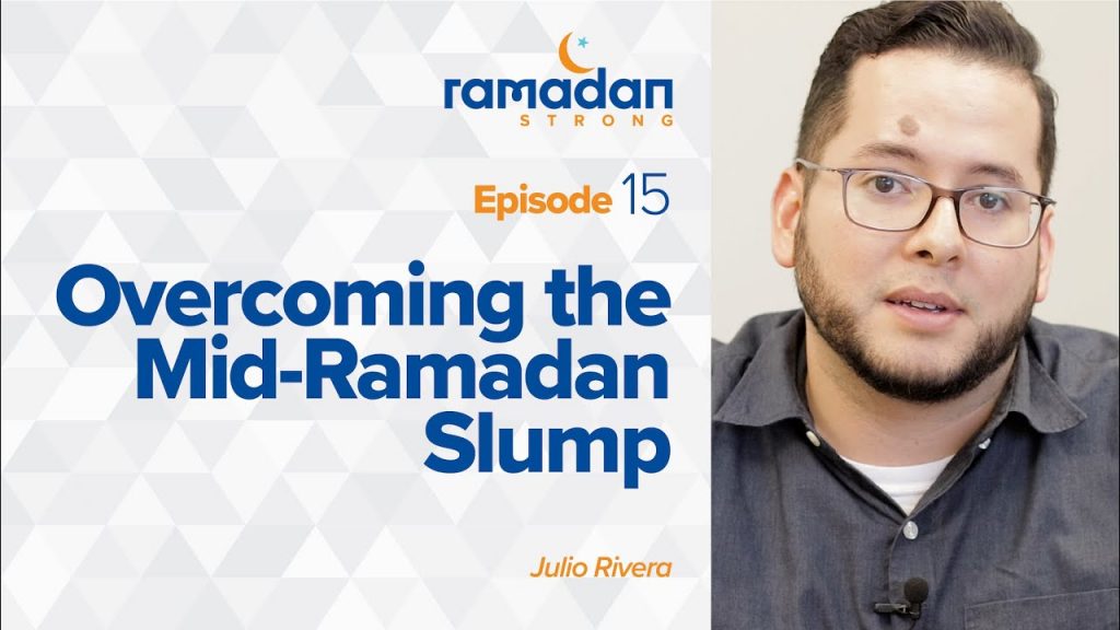 Day 15 | Overcoming the Mid-Ramadan Slump | Ramadan Strong