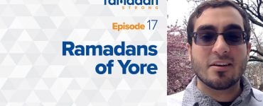 Ramadans of Yore