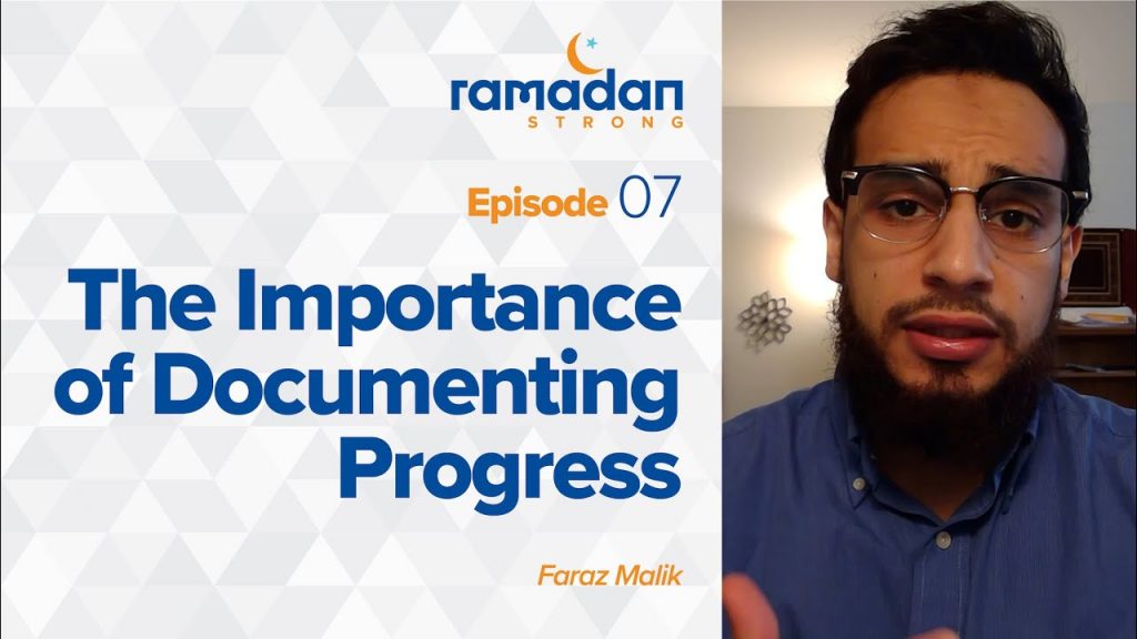 Day 7: The Importance of Documenting Progress | Ramadan Strong