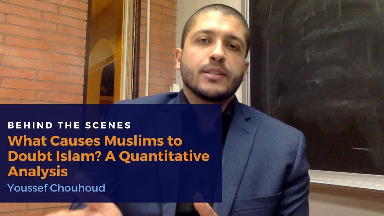 Behind the Scenes on What Causes Muslims to Doubt Islam?