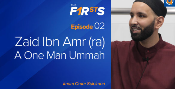 Zaid Ibn Amr - The firsts with Omar Suleiman