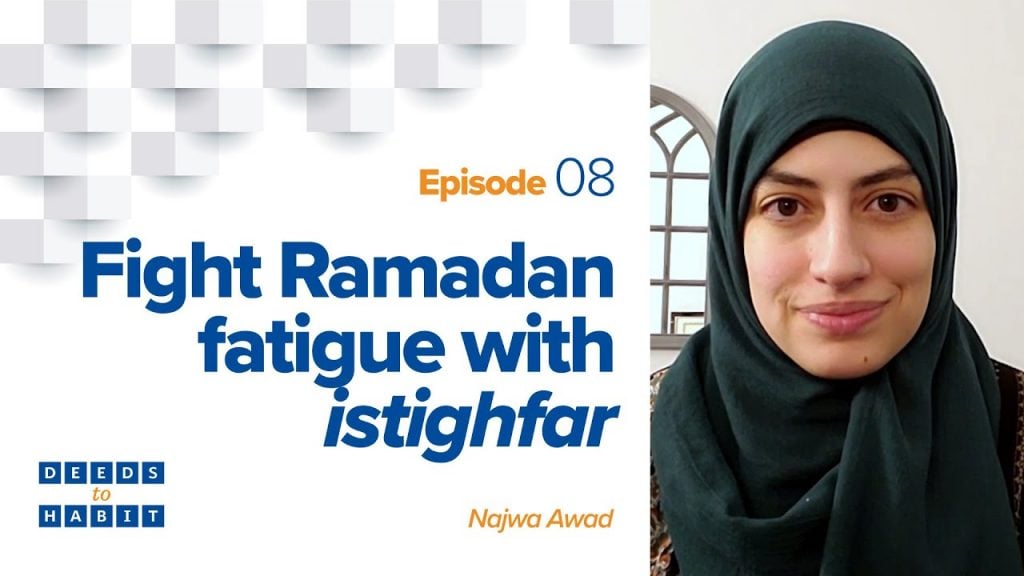 Fight Ramadan Fatigue with Istighfar