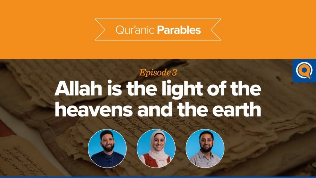 Allah is the Light of the Heavens and the Earth | Qur'anic Parables Episode 3