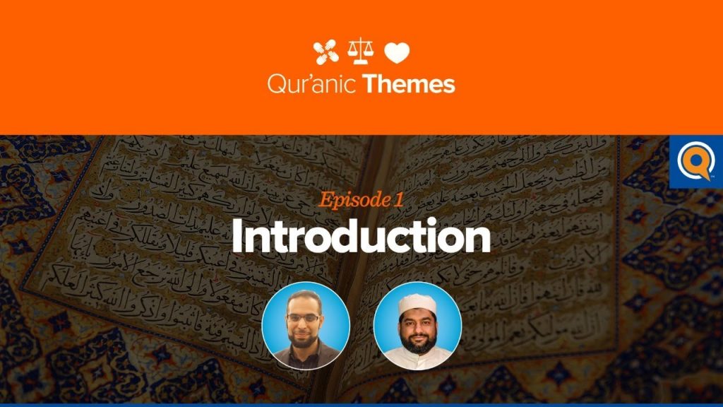 Introduction | Qur'anic Themes Episode 1