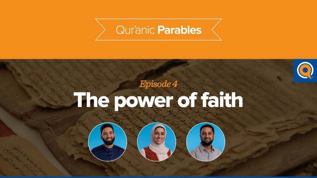 The Power of Faith | Qur'anic Parables Episode 4