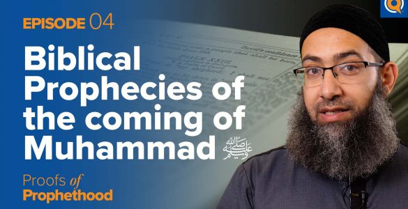 Ep 4 Biblical propheces of the coming of Muhammad - Proofs of Prophethood