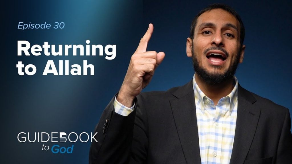 Ep: 30: Returning to Allah | Guidebook to God