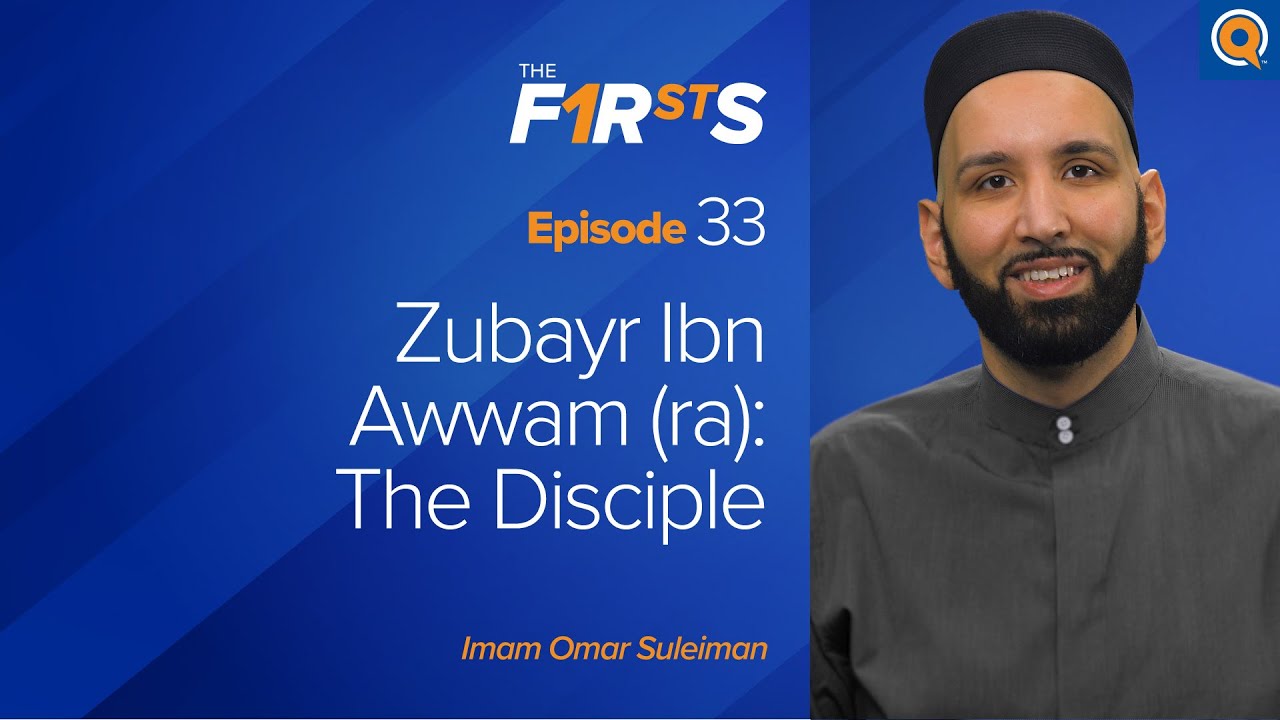Zubayr Ibn Awwam (ra) The Disciple Yaqeen Institute for Islamic Research