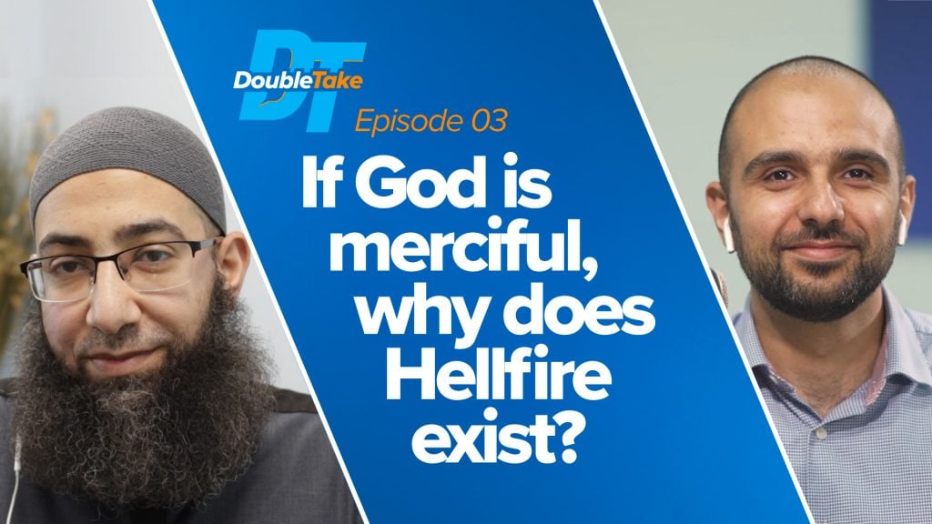 Episode 3: If God is Merciful, Why Does Hellfire Exist? | DoubleTake