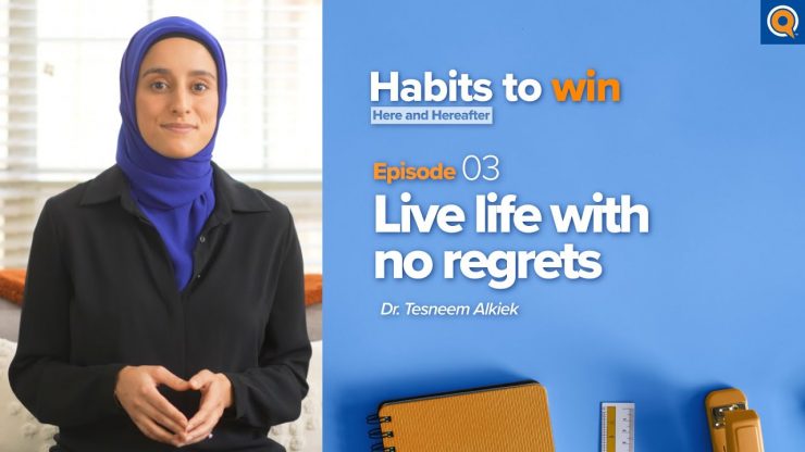 Thumbnail - Ep. 3: Live Life with No Regrets | Habits To Win Here and Hereafter