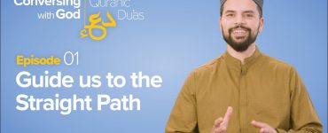 Episode 1: Guide Us to the Straight Path | Conversing with God