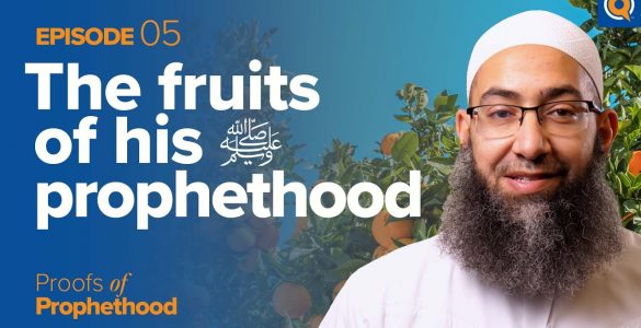 The Fruits of His ﷺ Prophethood | Proofs of Prophethood | Sh. Mohammad Elshinawy