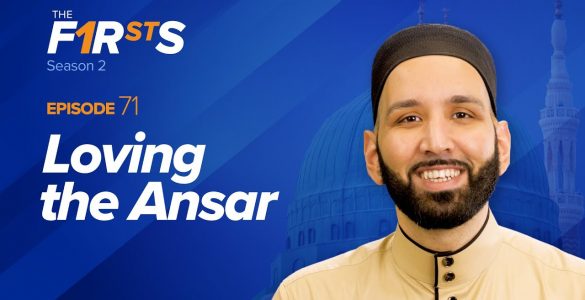 Loving the Ansar | The Firsts