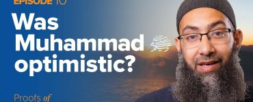 The Prophet’s ﷺ Character: His Optimism