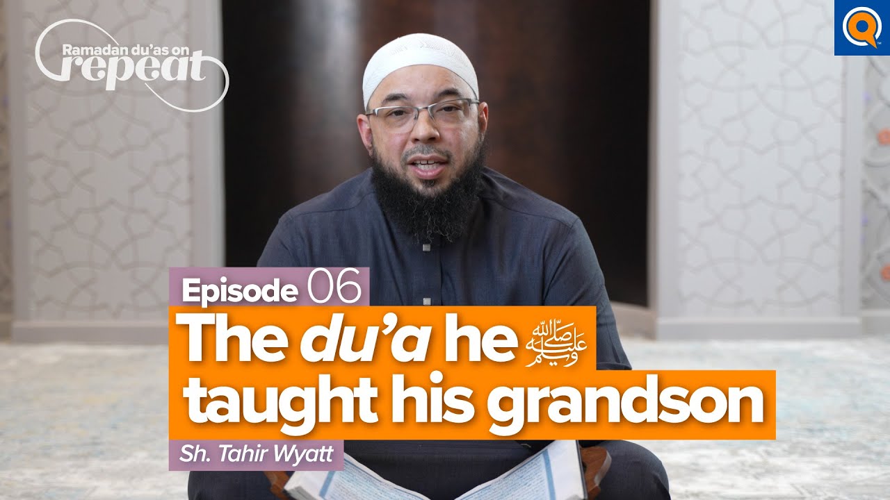 Thumbnail - Ep. 6 Dua of Qunoot: Ending With Praises For Allah