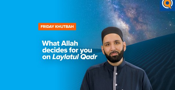 Khutbah Thumbnail - What Allah Decides for you on Laylatul Qadr