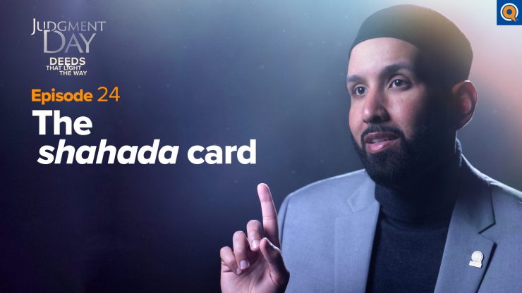 Thumbnail - The Shahada Card | Judgment Day: Deeds that Light the Way Episode 24