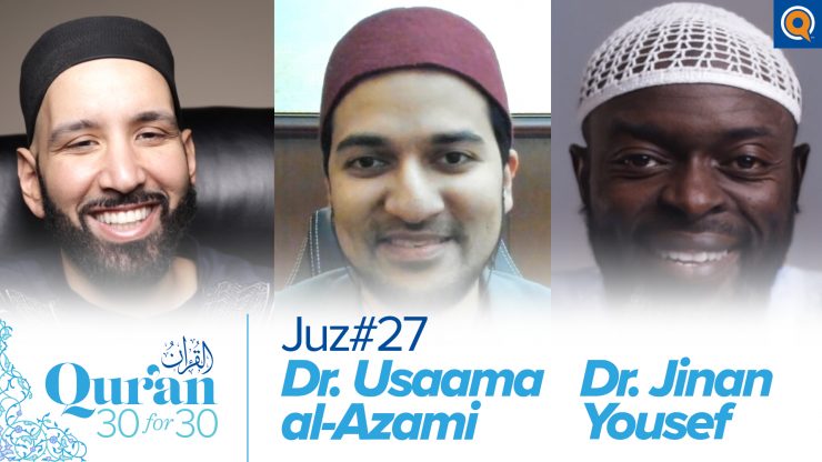 Thumbnail - Juz 27 with Dr. Jinan Yousef and Dr. Usaama al-Azami | Quran 30 for 30 Season 3