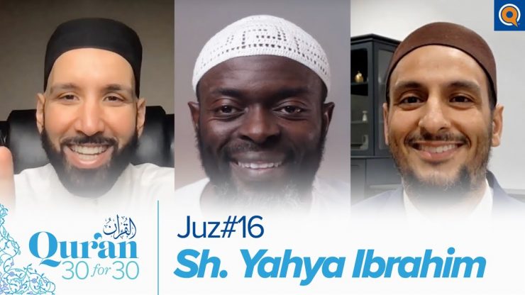 Thumbnail - Juz 16 with Sh. Yahya Ibrahim | Quran 30 for 30 Season 3