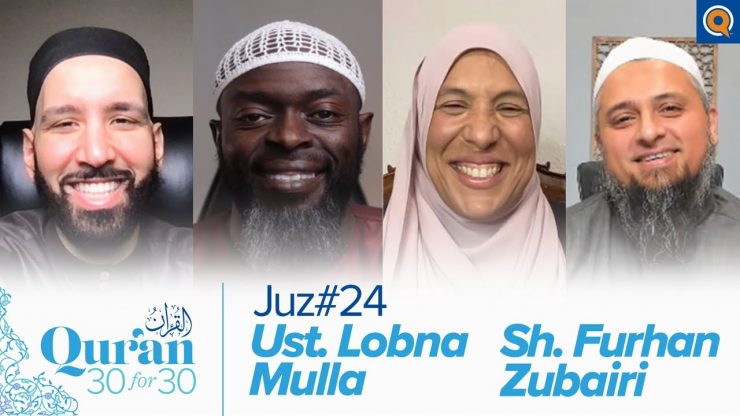 Thumbnail - Juz 24 with Ust. Lobna Mulla and Sh. Furhan Zubairi | Quran 30 for 30 Season 3