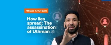 Featured Image - Social Media, Misinformation, And The Assassination of Uthman (ra) | Khutbah