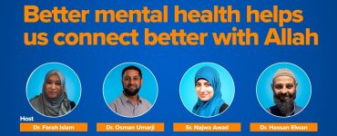 Featured Image - Better Mental Health Helps Us Connect Better with Allah | Webinar