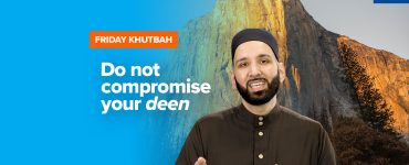 Featured Image - Do Not Compromise Your Deen | Khutbah