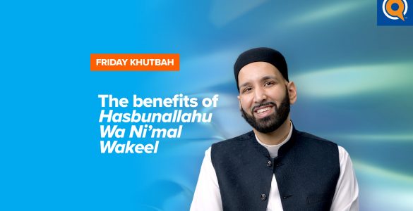 Featured Image - The Benefits of Hasbunallahu Wa Nimal Wakeel | Khutbah