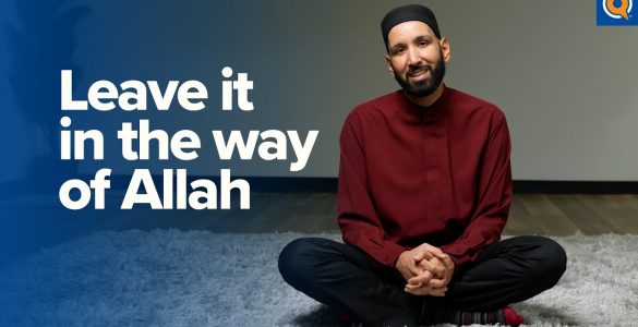 Thumbnail - Leave it in The Way of Allah. Donate to Yaqeen.