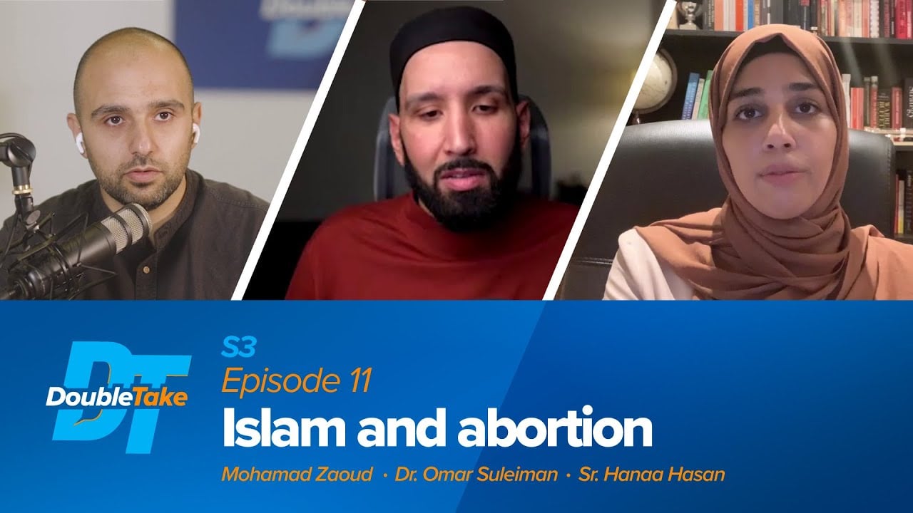 S3 E11: Islam and Abortion | DoubleTake | Yaqeen Institute for Islamic  Research