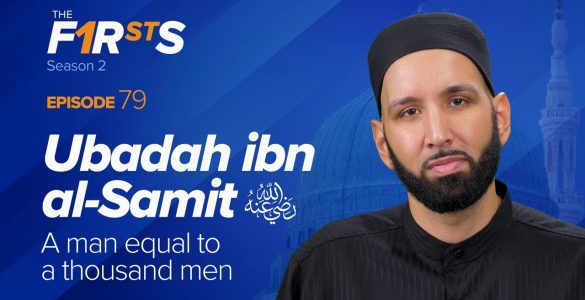 Thumbnail - Ubadah ibn al-Samit (ra): A Man Equal to a Thousand Men | The Firsts