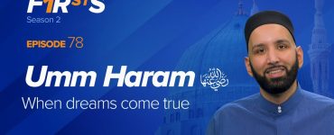 Thumbnail - Umm Haram (ra): When Dreams Come True | The Firsts