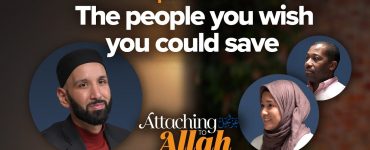 Thumbnail - What Do You Do When You Can’t Save Your Loved One? | Attaching to Allah Episode 6