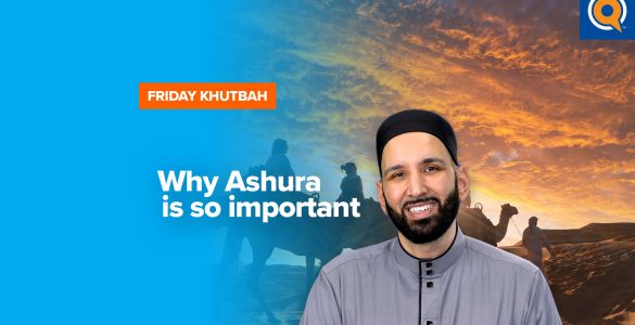 Featured Image - Why Ashura is so important | Khutbah