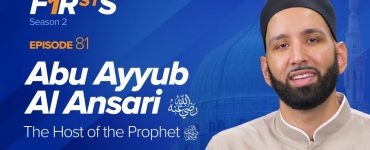 Thumbnail - Abu Ayyub Al Ansari (ra): The Host of the Prophet | The Firsts