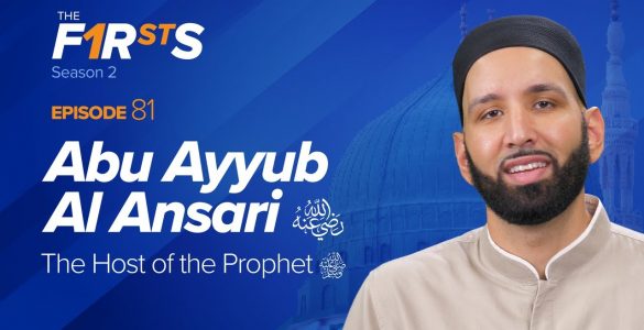 Thumbnail - Abu Ayyub Al Ansari (ra): The Host of the Prophet | The Firsts