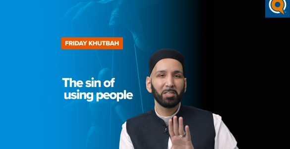 Featured Image - The Sin of Using People | Khutbah
