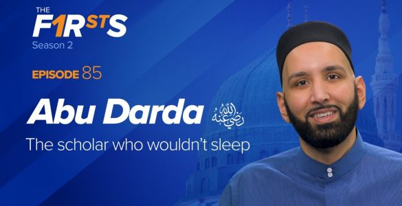Thumbnail - Abu Darda (ra): The Scholar Who Wouldnt Sleep | The Firsts