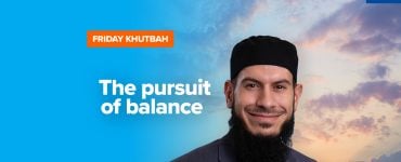 Featured Image - The Pursuit of Balance | Khutbah