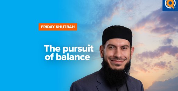 Featured Image - The Pursuit of Balance | Khutbah