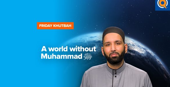 Featured Image - A World Without Muhammad pbuh | Khutbah