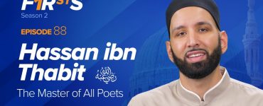 Thumbnail - Hassan Ibn Thabit (ra): The Master of All Poets | The Firsts