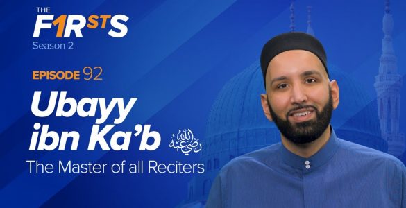 Thumbnail - Ubayy ibn Kab (ra): The Master of all Reciters | The Firsts